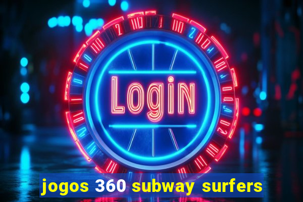 jogos 360 subway surfers